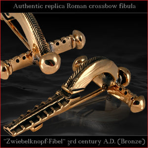 High level replica - Roman crossbow brooch "Zwiebelknopffibel" (bronze)
